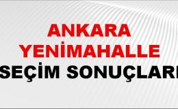 Ankara YENİMAHALLE Seçim Sonuçları 2024 Canlı: 31 Mart 2024 Türkiye YENİMAHALLE Yerel Seçim Sonucu ve YSK Oy Sonuçları Son Dakika