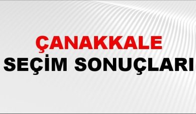 Çanakkale Seçim Sonuçları 2024 Canlı: 31 Mart 2024 Türkiye Çanakkale Yerel Seçim Sonucu ve YSK İlçe İlçe Oy Sonuçları Son Dakika