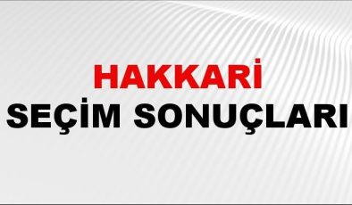 Hakkari Seçim Sonuçları 2024 Canlı: 31 Mart 2024 Türkiye Hakkari Yerel Seçim Sonucu ve YSK İlçe İlçe Oy Sonuçları Son Dakika
