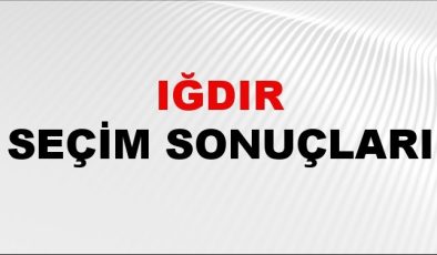 Iğdır Seçim Sonuçları 2024 Canlı: 31 Mart 2024 Türkiye Iğdır Yerel Seçim Sonucu ve YSK İlçe İlçe Oy Sonuçları Son Dakika