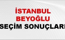 İstanbul BEYOĞLU Seçim Sonuçları 2024 Canlı: 31 Mart 2024 Türkiye BEYOĞLU Yerel Seçim Sonucu ve YSK Oy Sonuçları Son Dakika