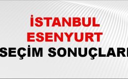 İstanbul ESENYURT Seçim Sonuçları 2024 Canlı: 31 Mart 2024 Türkiye ESENYURT Yerel Seçim Sonucu ve YSK Oy Sonuçları Son Dakika