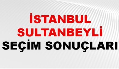 İstanbul SULTANBEYLİ Seçim Sonuçları 2024 Canlı: 31 Mart 2024 Türkiye SULTANBEYLİ Yerel Seçim Sonucu ve YSK Oy Sonuçları Son Dakika