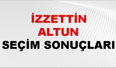 İzzettin Altun Seçim Sonuçları 2024 Canlı: 31 Mart 2024 Türkiye İzzettin Altun Yerel Seçim Sonucu ve İlçe İlçe YSK Oy Sonuçları Son Dakika