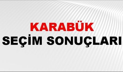 Karabük Seçim Sonuçları 2024 Canlı: 31 Mart 2024 Türkiye Karabük Yerel Seçim Sonucu ve YSK İlçe İlçe Oy Sonuçları Son Dakika