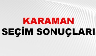 Karaman Seçim Sonuçları 2024 Canlı: 31 Mart 2024 Türkiye Karaman Yerel Seçim Sonucu ve YSK İlçe İlçe Oy Sonuçları Son Dakika
