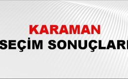 Karaman Seçim Sonuçları 2024: Karaman Belediye Seçim Sonuçlarını Kim Kazandı? Karaman İlçe İlçe Yerel Seçim Sonuçları