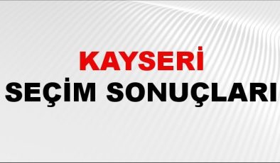 Kayseri Seçim Sonuçları 2024 Canlı: 31 Mart 2024 Türkiye Kayseri Yerel Seçim Sonucu ve YSK İlçe İlçe Oy Sonuçları Son Dakika
