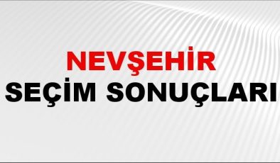Nevşehir Seçim Sonuçları 2024 Canlı: 31 Mart 2024 Türkiye Nevşehir Yerel Seçim Sonucu ve YSK ilçe ilçe Oy Sonuçları Son Dakika