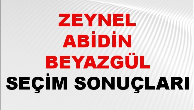 Zeynel Abidin Beyazgül Seçim Sonuçları 2024 Canlı: 31 Mart 2024 Türkiye Zeynel Abidin Beyazgül Yerel Seçim Sonucu ve İlçe İlçe YSK Oy Sonuçları Son Dakika