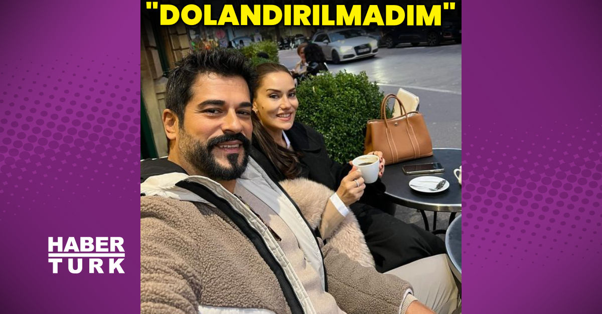 Burak Özçivit: Dolandırılmadım